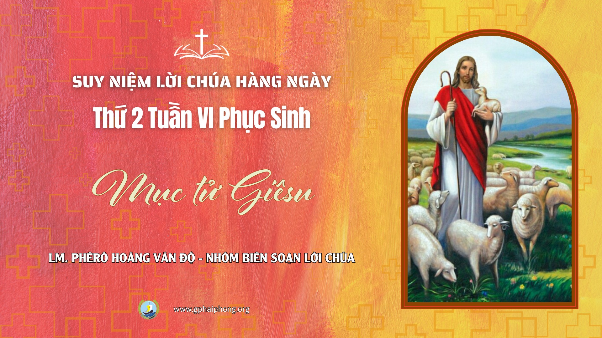 Suy Niệm Lời Chúa Hàng Ngày | Thứ Hai Tuần IV Mùa Phục Sinh